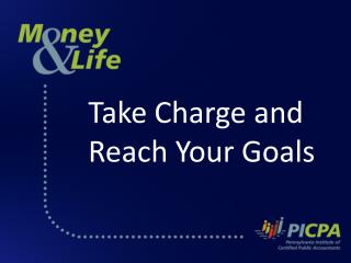 Take Charge and Reach Your Goals