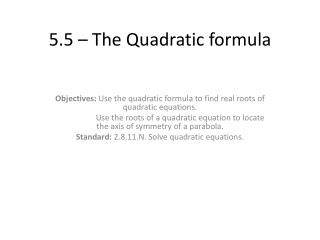 5.5 – The Quadratic formula