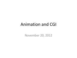 Animation and CGI
