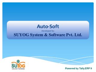 Auto-Soft Developed by: SUYOG System & Software Pvt. Ltd.