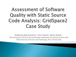 Assessment of Software Quality with Static Source Code Analysis: GridSpace2 Case Study