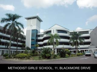 METHODIST GIRLS’ SCHOOL, 11, BLACKMORE DRIVE