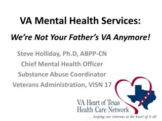 VA Mental Health Services: We’re Not Your Father’s VA Anymore!