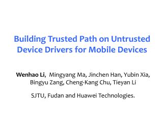 Building Trusted Path on Untrusted Device Drivers for M obile Devices
