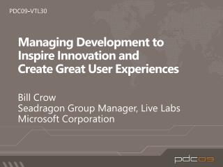 Managing Development to Inspire Innovation and Create Great User Experiences