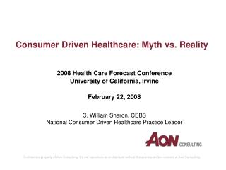 Consumer Driven Healthcare: Myth vs. Reality