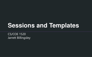 Sessions and Templates