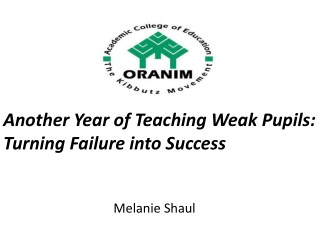 Another Year of Teaching Weak Pupils: Turning Failure into Success