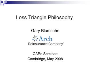 Loss Triangle Philosophy
