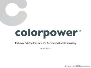 Technical Briefing for Lawrence Berkeley National Laboratory 8/31/2012