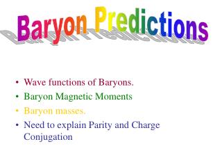 Baryon Predictions