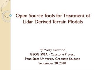 Open Source Tools for Treatment of Lidar Derived Terrain Models