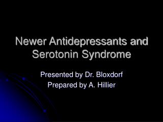Newer Antidepressants and Serotonin Syndrome