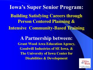 Iowa’s Super Senior Program: Building Satisfying Careers through Person Centered Planning & Intensi