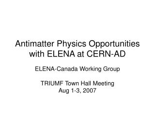Antimatter Physics Opportunities with ELENA at CERN-AD