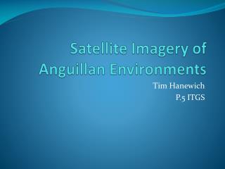 Satellite Imagery of Anguillan Environments