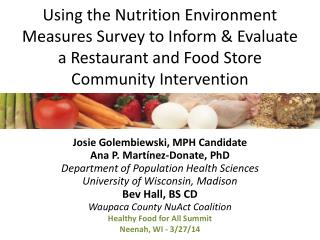 Using the Nutrition Environment Measures Survey to Inform & Evaluate a Restaurant and Food Store Community Intervent