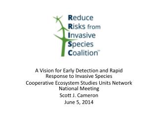 A Vision for Early Detection and Rapid Response to Invasive Species Cooperative Ecosystem Studies Units Network National