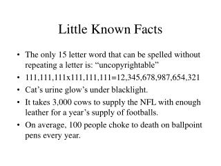 Little Known Facts