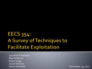 EECS 354: A Survey of Techniques to Facilitate Exploitation