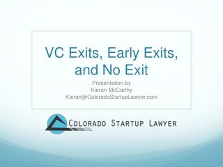 VC Exits, Early Exits, and No Exit