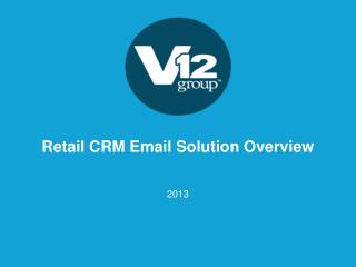 Retail CRM Email Solution Overview