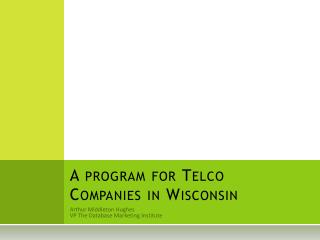 A program for Telco Companies in Wisconsin