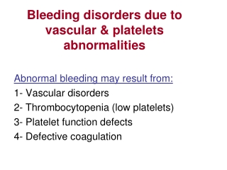 Bleeding disorders due to vascular & platelets abnormalities