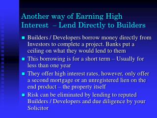 Another way of Earning High Interest – Lend Directly to Builders