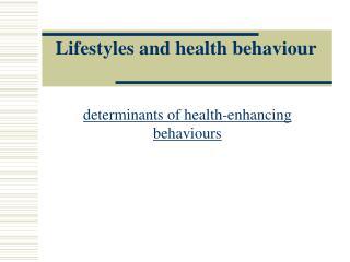 Lifestyles and health behaviour