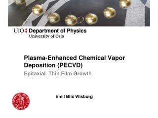 Plasma-Enhanced Chemical Vapor Deposition (PECVD)