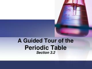 A Guided Tour of the Periodic Table