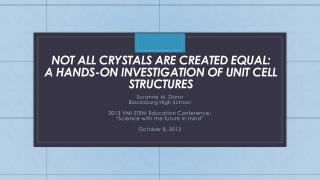 Not all crystals are created equal: A hands-on investigation of unit cell structures