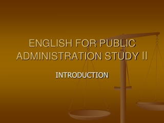 ENGLISH FOR PUBLIC ADMINISTRATION STUDY II