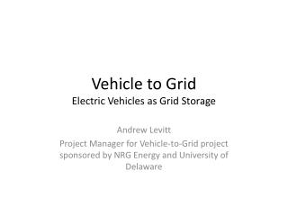 Vehicle to Grid Electric Vehicles as Grid Storage