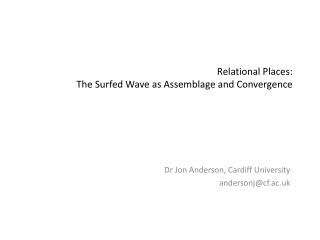 Relational Places: The Surfed Wave as Assemblage and Convergence