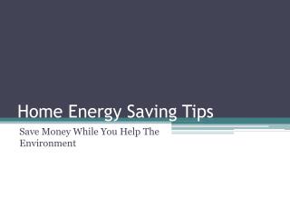 Home Energy Saving Tips