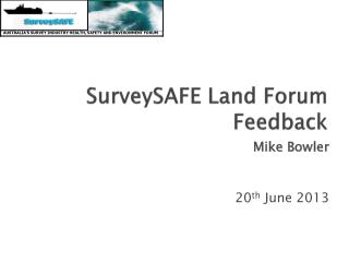 SurveySAFE Land Forum Feedback