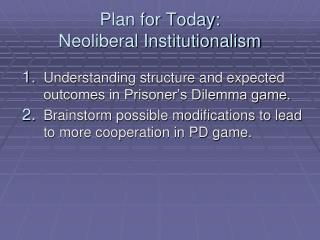 Plan for Today: Neoliberal Institutionalism
