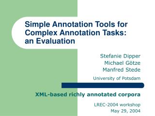 Simple Annotation Tools for Complex Annotation Tasks : an Evaluation