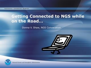 Getting Connected to NGS while on the Road…