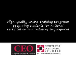 High-quality online-training programs preparing students for national certification and industry employment