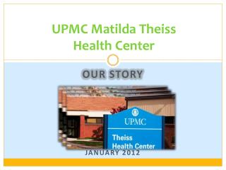 UPMC Matilda Theiss Health Center