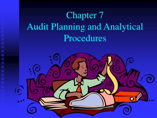 Chapter 7 Audit Planning and Analytical Procedures