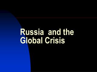 Russia and the Global Crisis