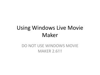 Using Windows Live Movie Maker
