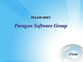 PLEASE MEET Paragon Software Group