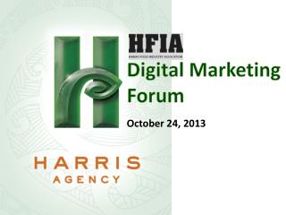 Digital Marketing Forum October 24, 2013