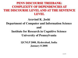 PENN DISCOURSE TREEBANK: COMPLEXITY OF DEPENDENCIES AT THE DISCOURSE LEVEL AND AT THE SENTENCE LEVEL