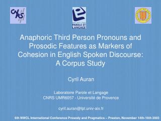 Anaphoric Third Person Pronouns and Prosodic Features as Markers of Cohesion in English Spoken Discourse: A Corpus Stud